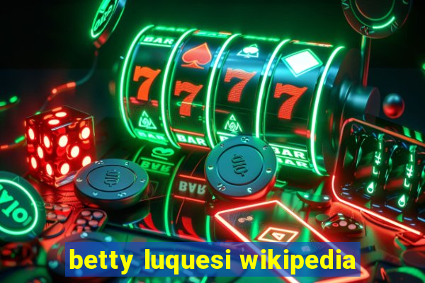 betty luquesi wikipedia